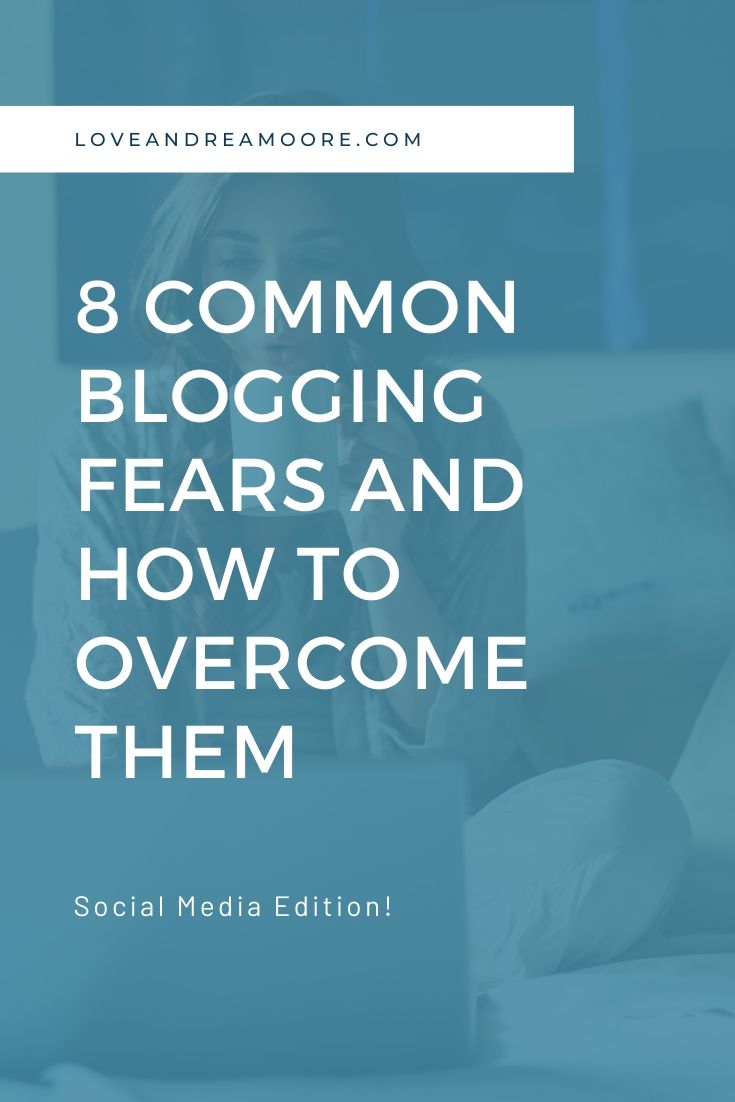 8 common blogging fears and how to overcome them, social media edition